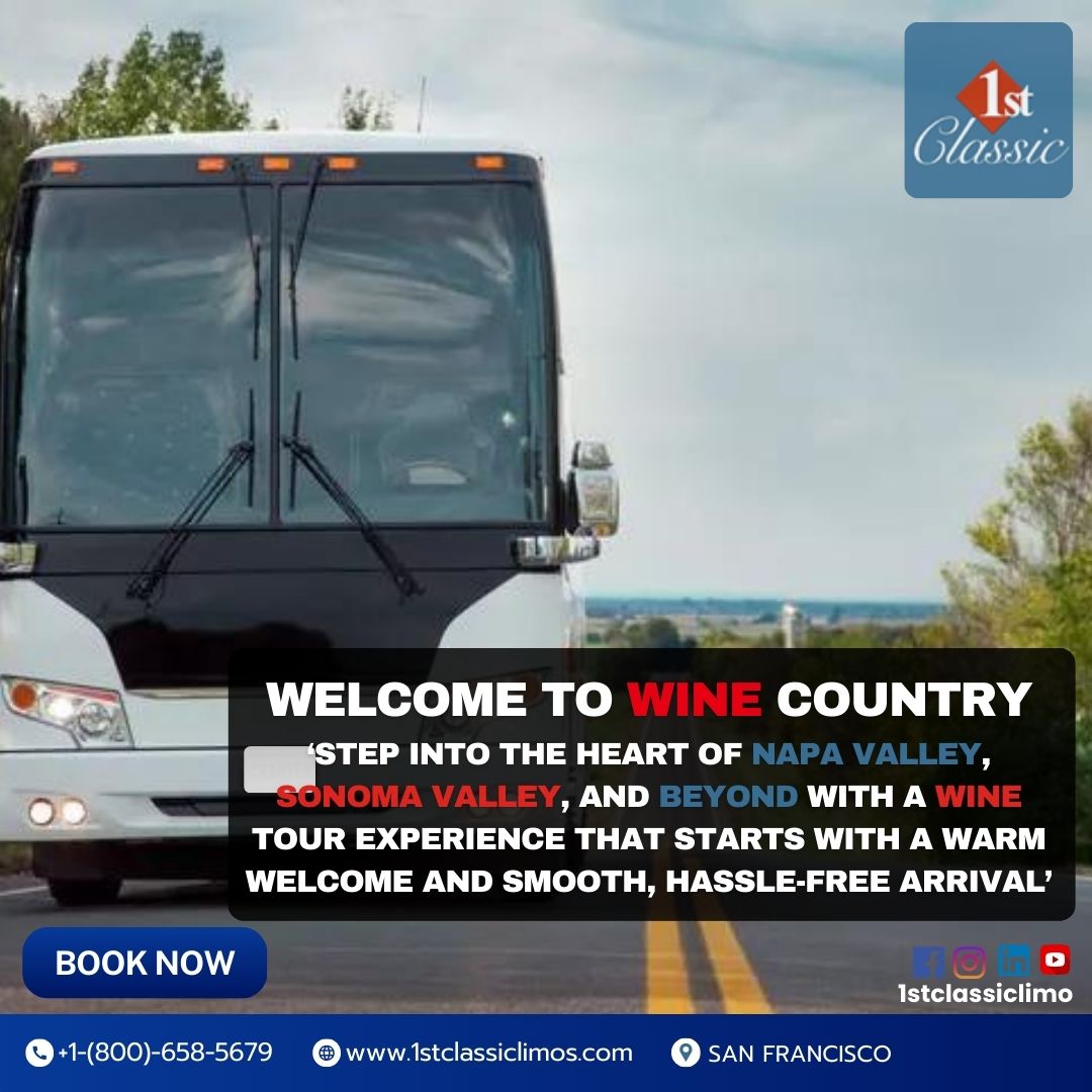 Welcome to Wine Country: Unforgettable Napa and Sonoma Valley Tours